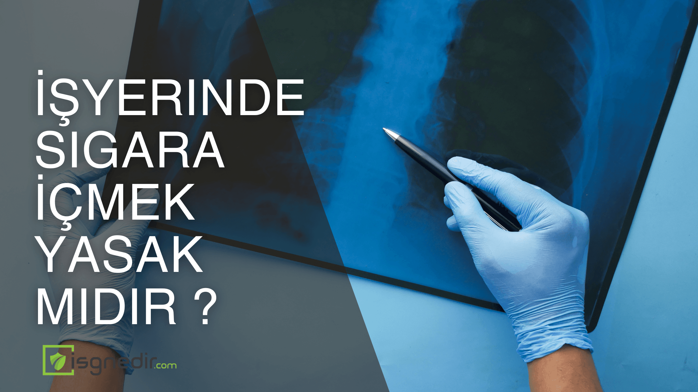 İşyerinde Sigara İçmek Yasak Mıdır ?